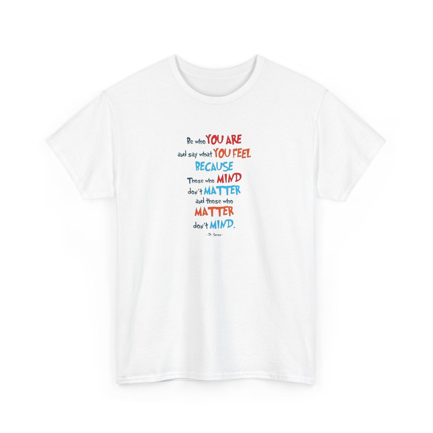 Those Who Matter Don't Mind, Positive Vibes T-Shirt