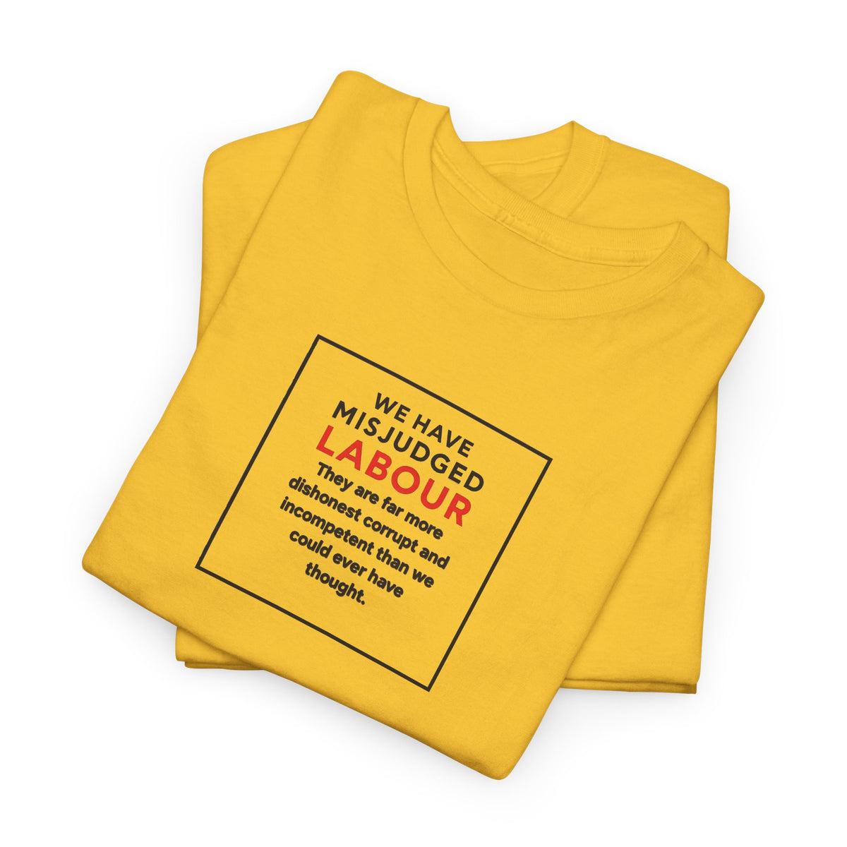 We Have Misjudged Labour, Graphic T-Shirt