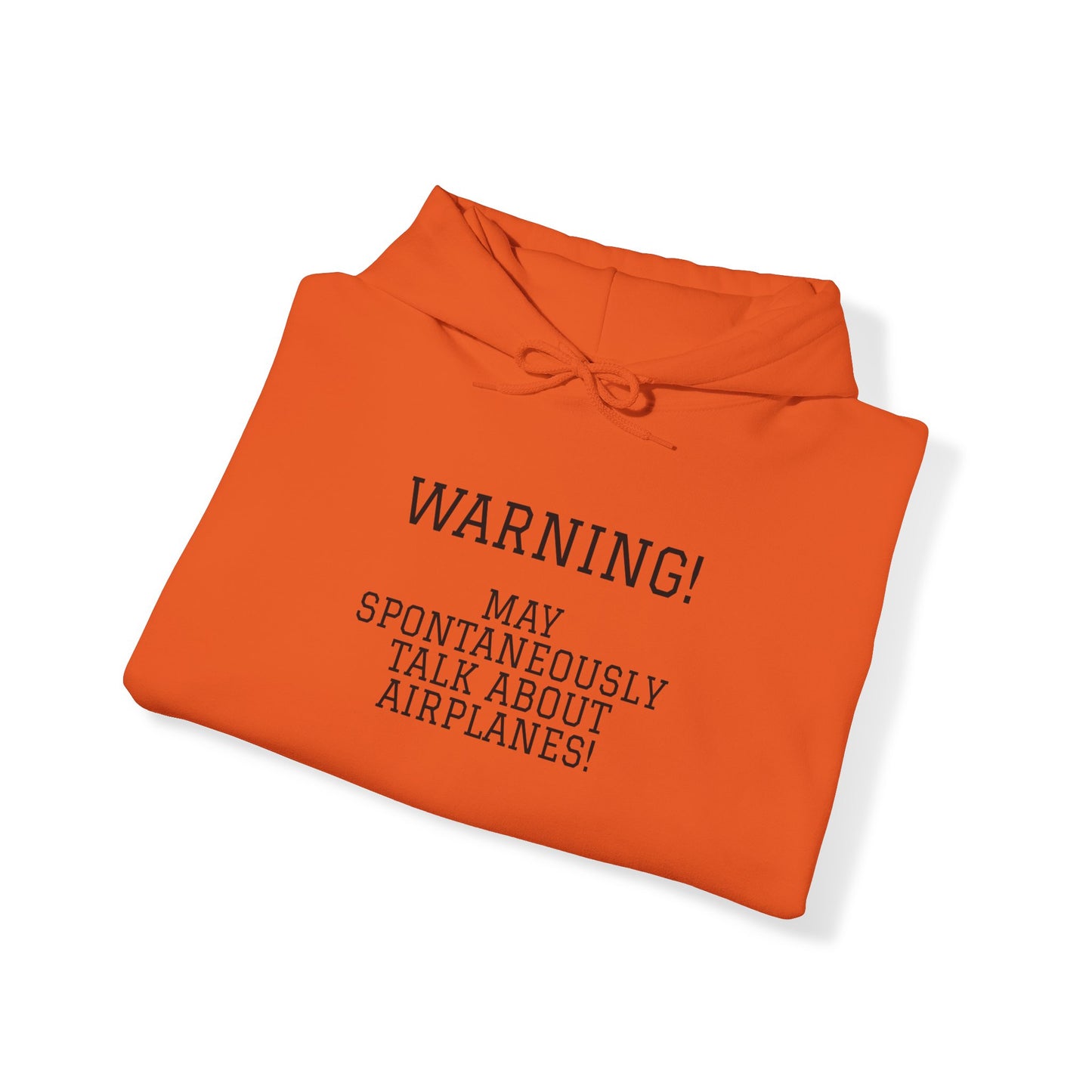 Warning! May Spontaneously Talk About Airplanes! Heavy Blend™ Hooded Sweatshirt