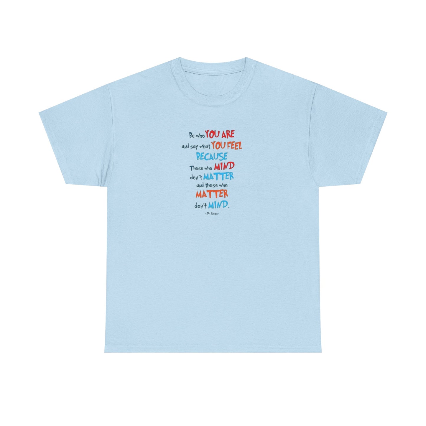 Those Who Matter Don't Mind, Positive Vibes T-Shirt