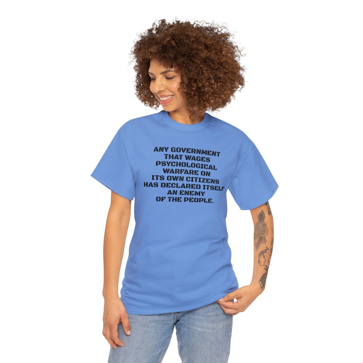 Any Government That Wages Psychological Warfare On Its Citizens Is An Enemy Of The People T-Shirt