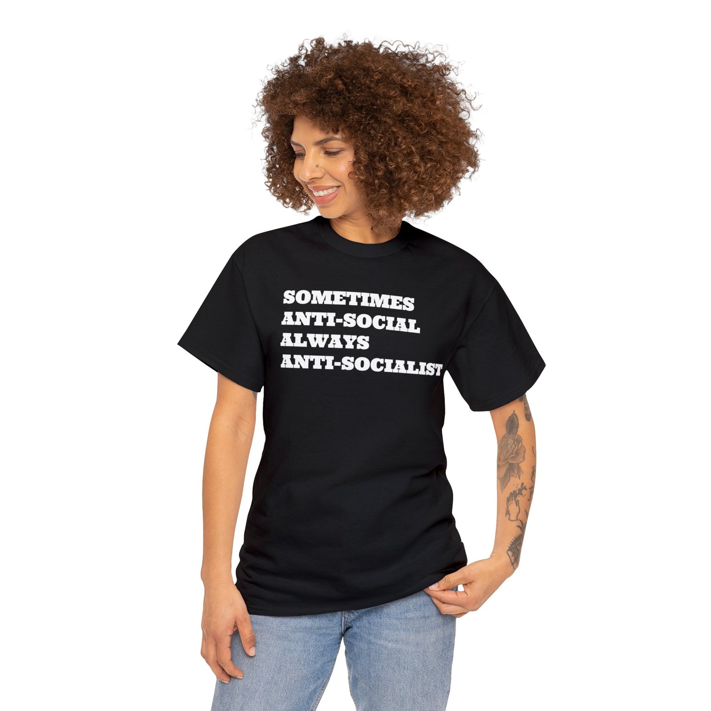 Sometimes Anti-Social, Always Anti-Socialist T-Shirt