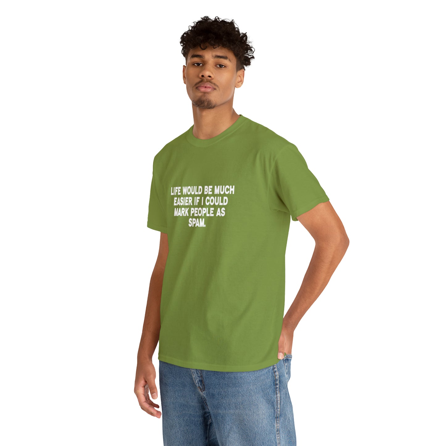 If Only I Could Mark People As Spam Funny T-Shirt