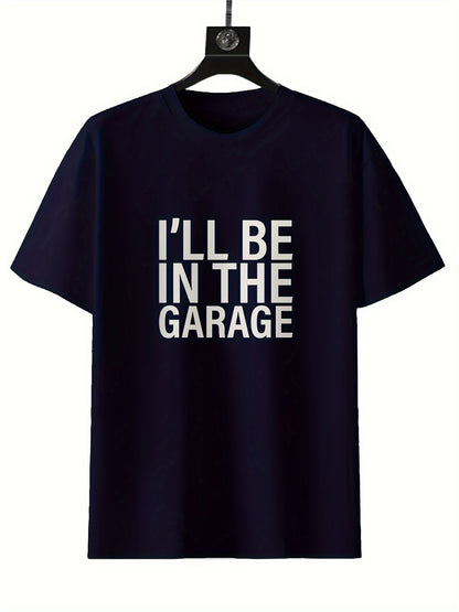 I'll Be in the Garage T-Shirt