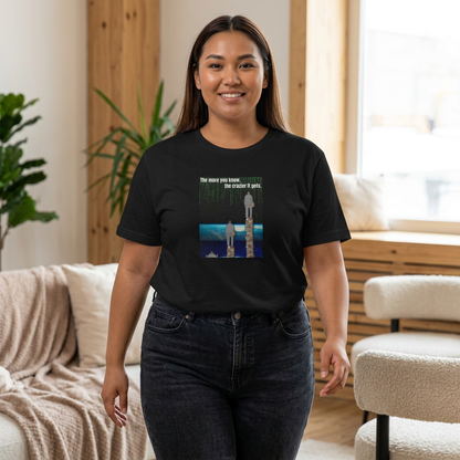 The More You Know, The Crazier It Gets, Politics T-Shirt in Black