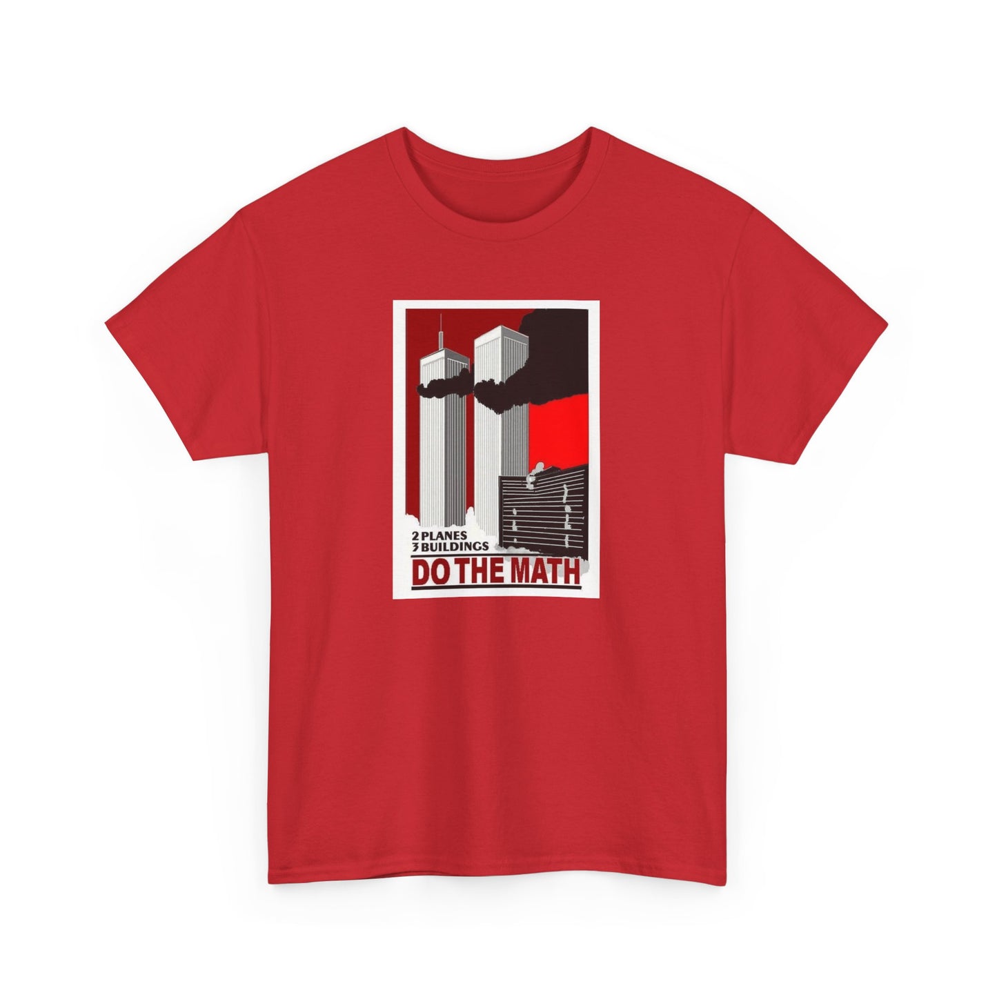 Two Planes, Three Buildings, Do the Math T-Shirt