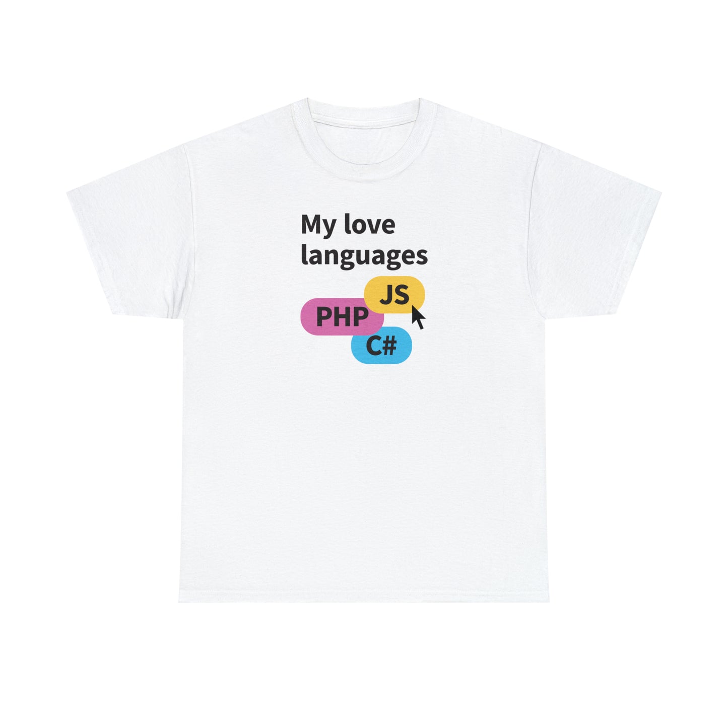 My Love Languages, Software Engineer Programmer T-Shirt