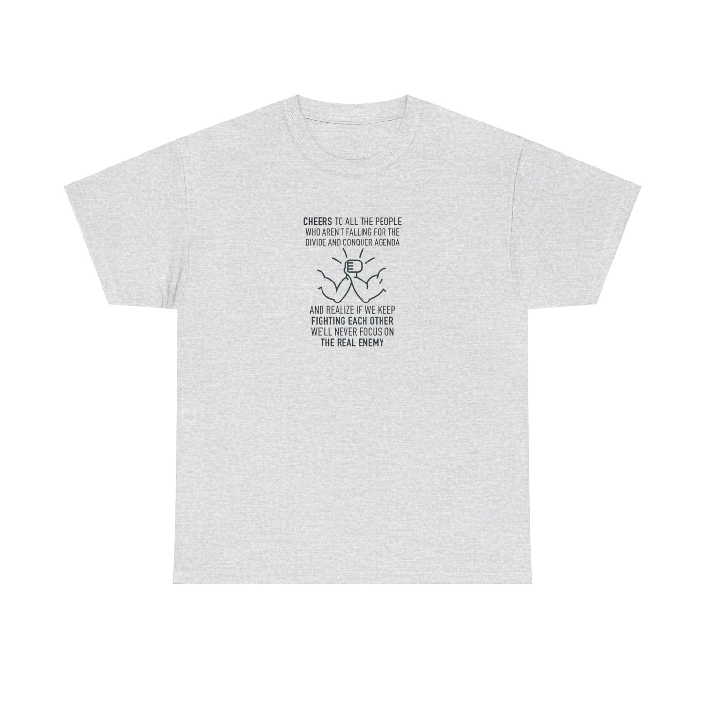 Cheers to All the People Who Aren't Falling for the Divide and Conquer Global Agenda T-Shirt