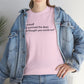 Be Proud! You Survived the Days You Thought You Could Not T-Shirt