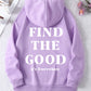 Find the Good, It's Everywhere, Positive Vibes Hoodie