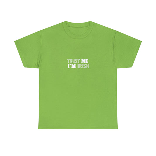 Trust Me I'm Irish T-Shirt