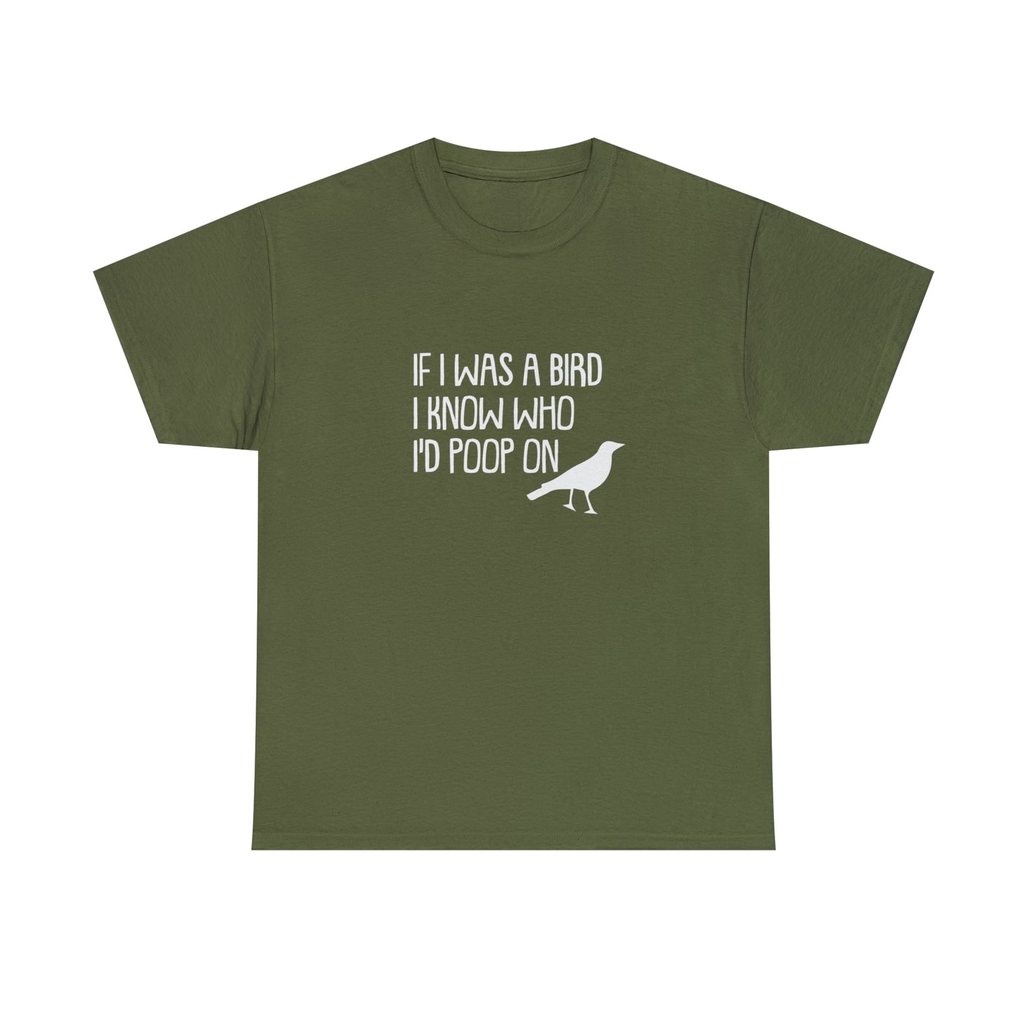 If I Was A Bird! Funny T-Shirt