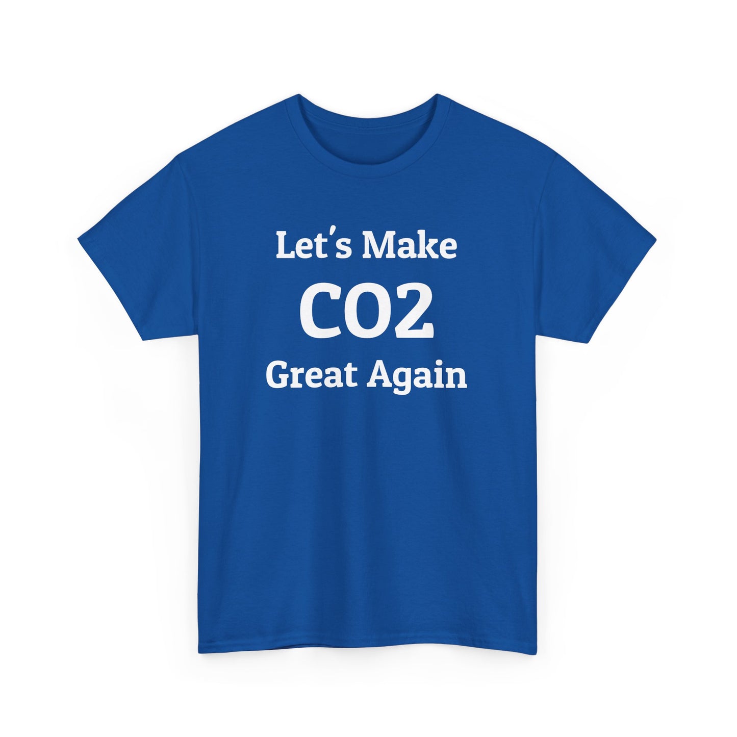 Let's Make CO2 Great Again, Climate Scam T-Shirt