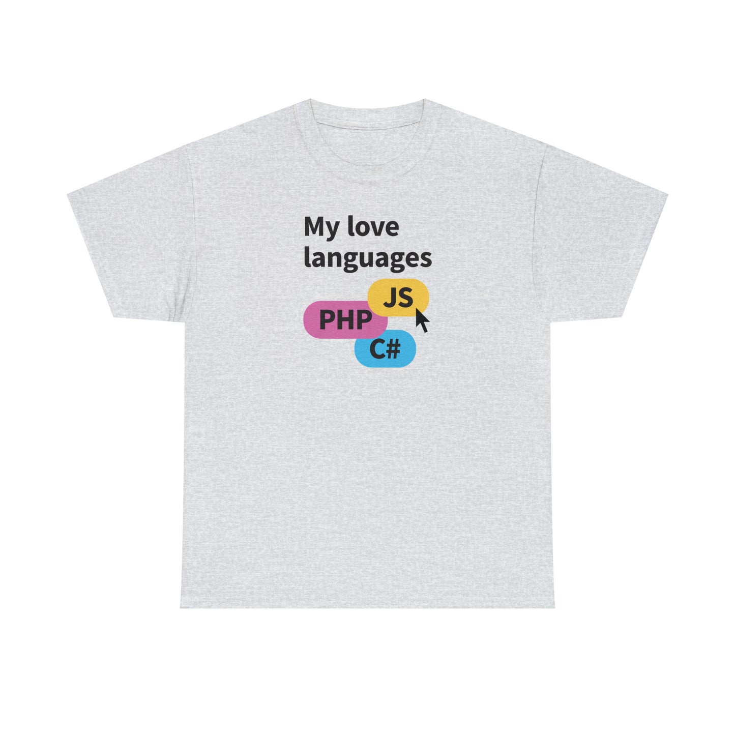 My Love Languages, Software Engineer Programmer T-Shirt