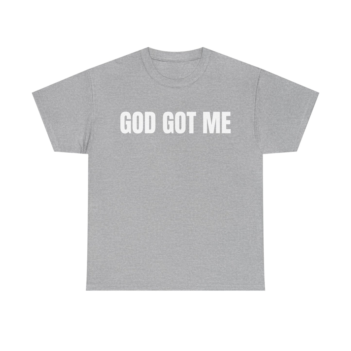 God Got Me T-Shirt