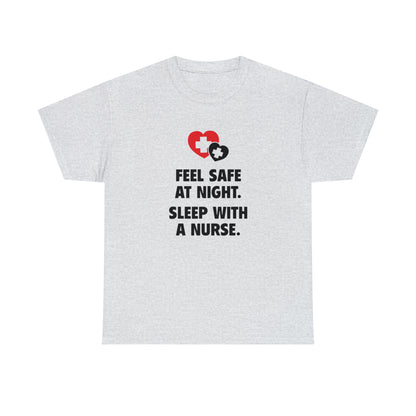 Feel Safe With a Nurse Funny T-Shirt