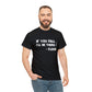 If You Fall, I'll Be There Funny T-Shirt