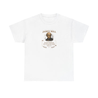 James Mill on Raw Utilitarianism, Philosophy Tribute T-Shirt