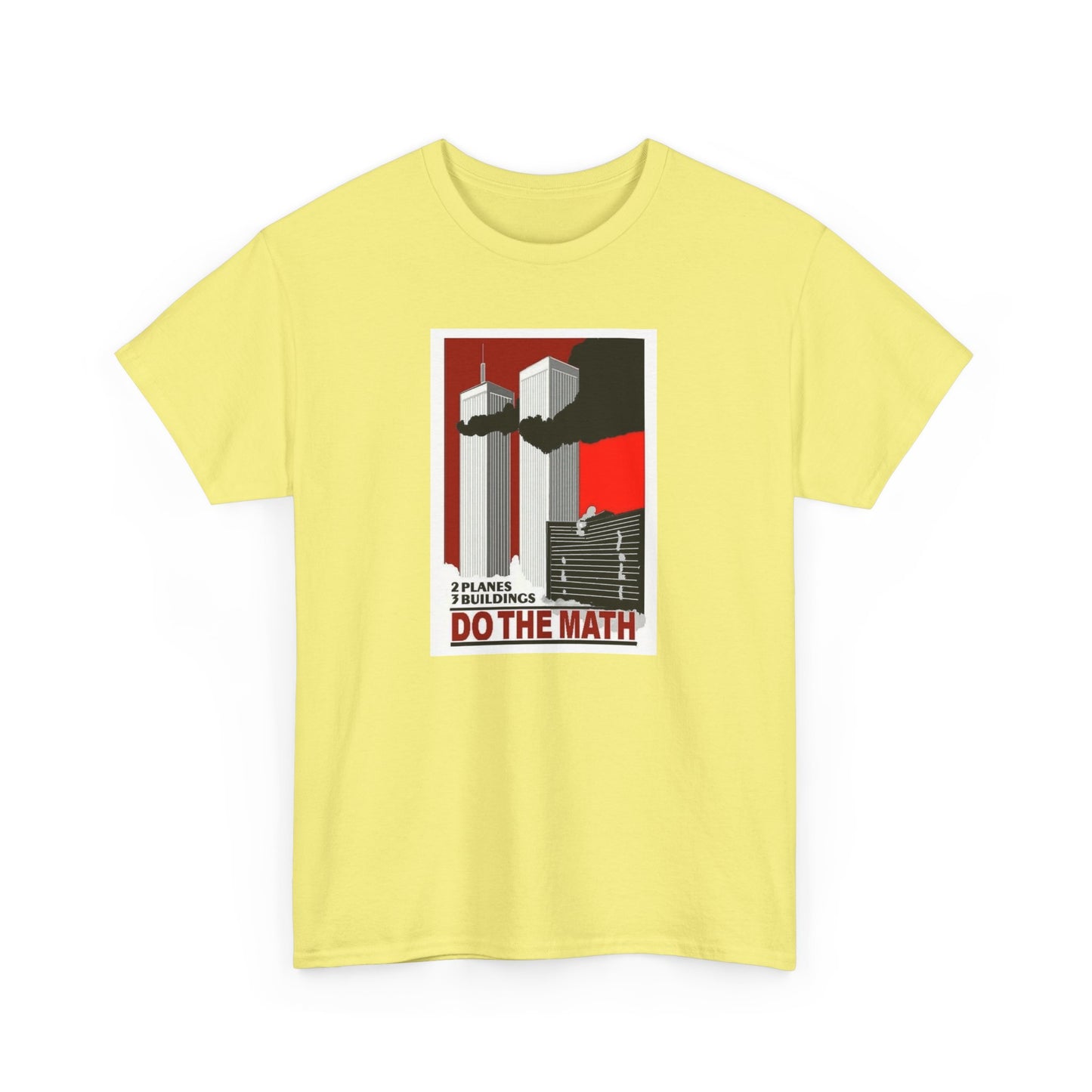 Two Planes, Three Buildings, Do the Math T-Shirt