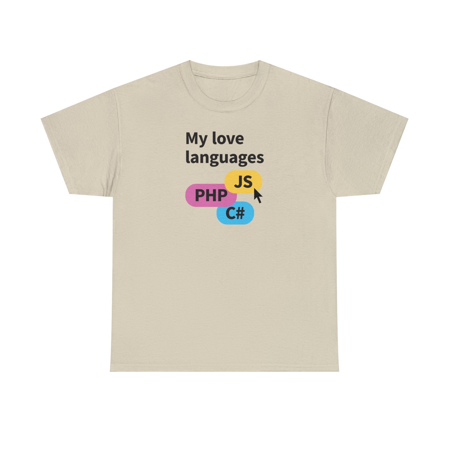 My Love Languages, Software Engineer Programmer T-Shirt