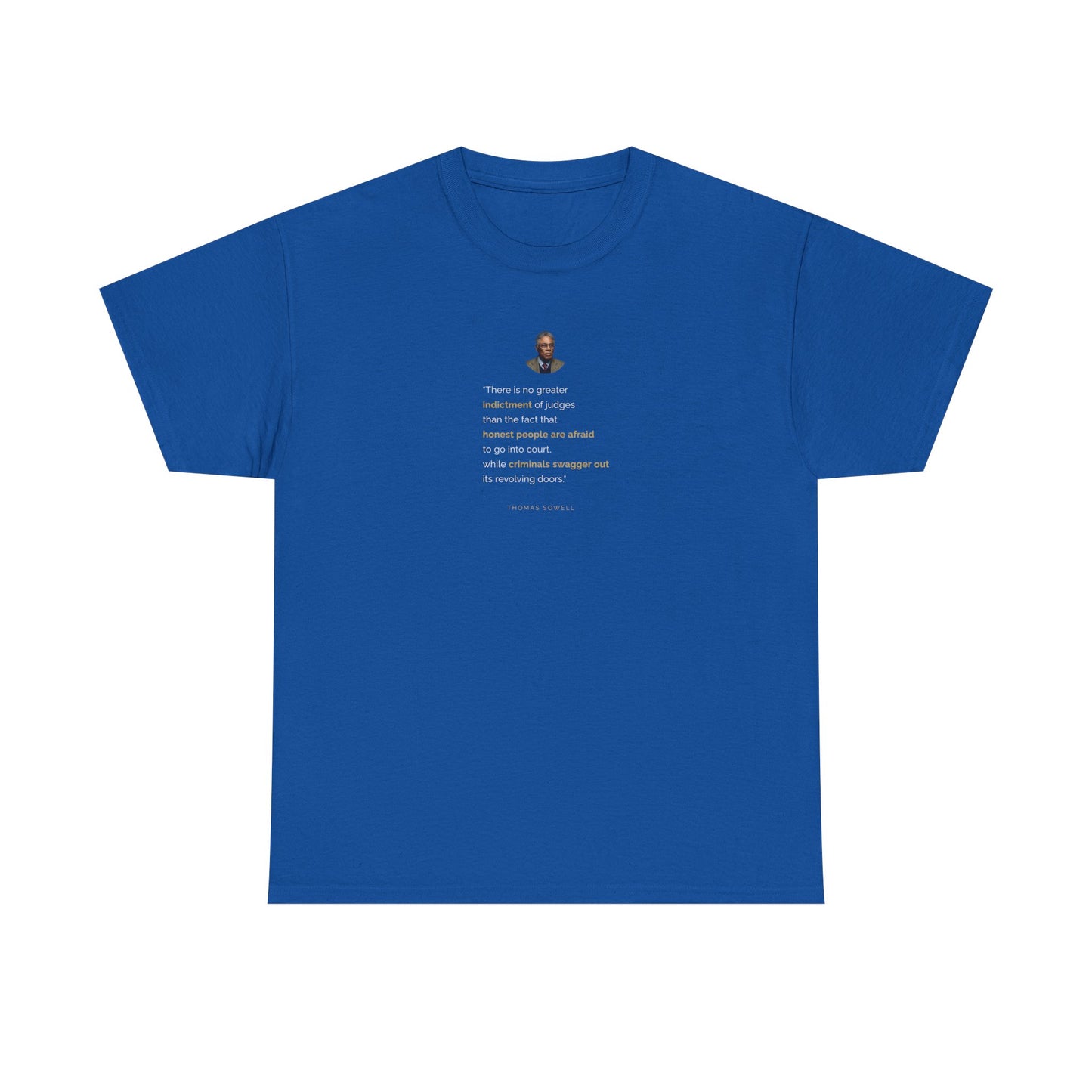 Thomas Sowell's Indictment of Activist Judges, Politics T-Shirt