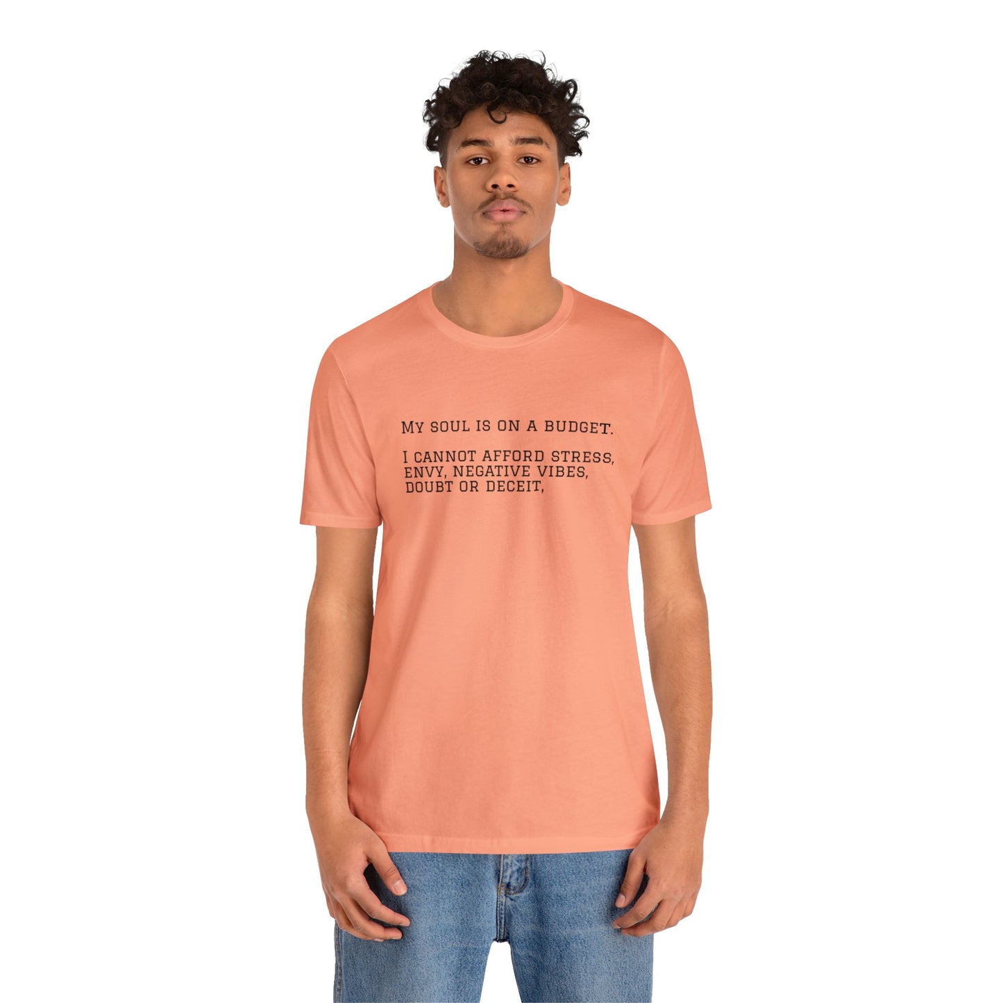 My Soul is on a Budget! Spiritual T-Shirt Unisex Jersey