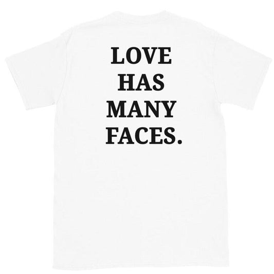 'Love Has Many Faces' T-Shirt