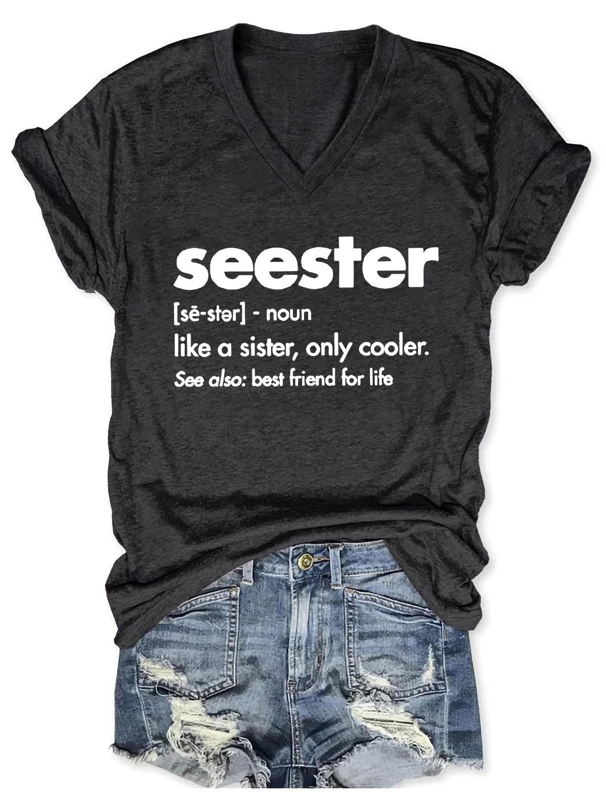 'Seester, Like A Sister Only Cooler' Women's V-Neck Shirt