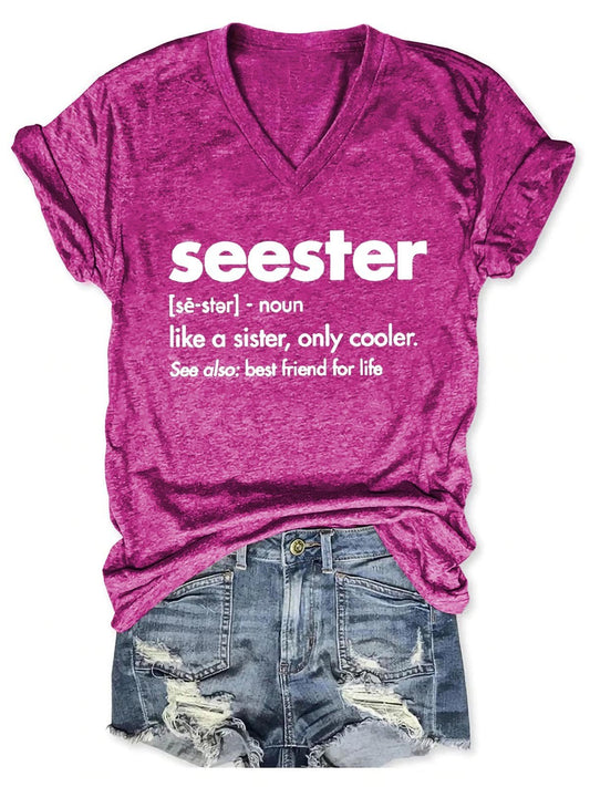 'Seester, Like A Sister Only Cooler' Women's V-Neck Shirt