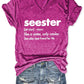 'Seester, Like A Sister Only Cooler' Women's V-Neck Shirt