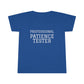 Professional Patience Tester! Toddler T-Shirt