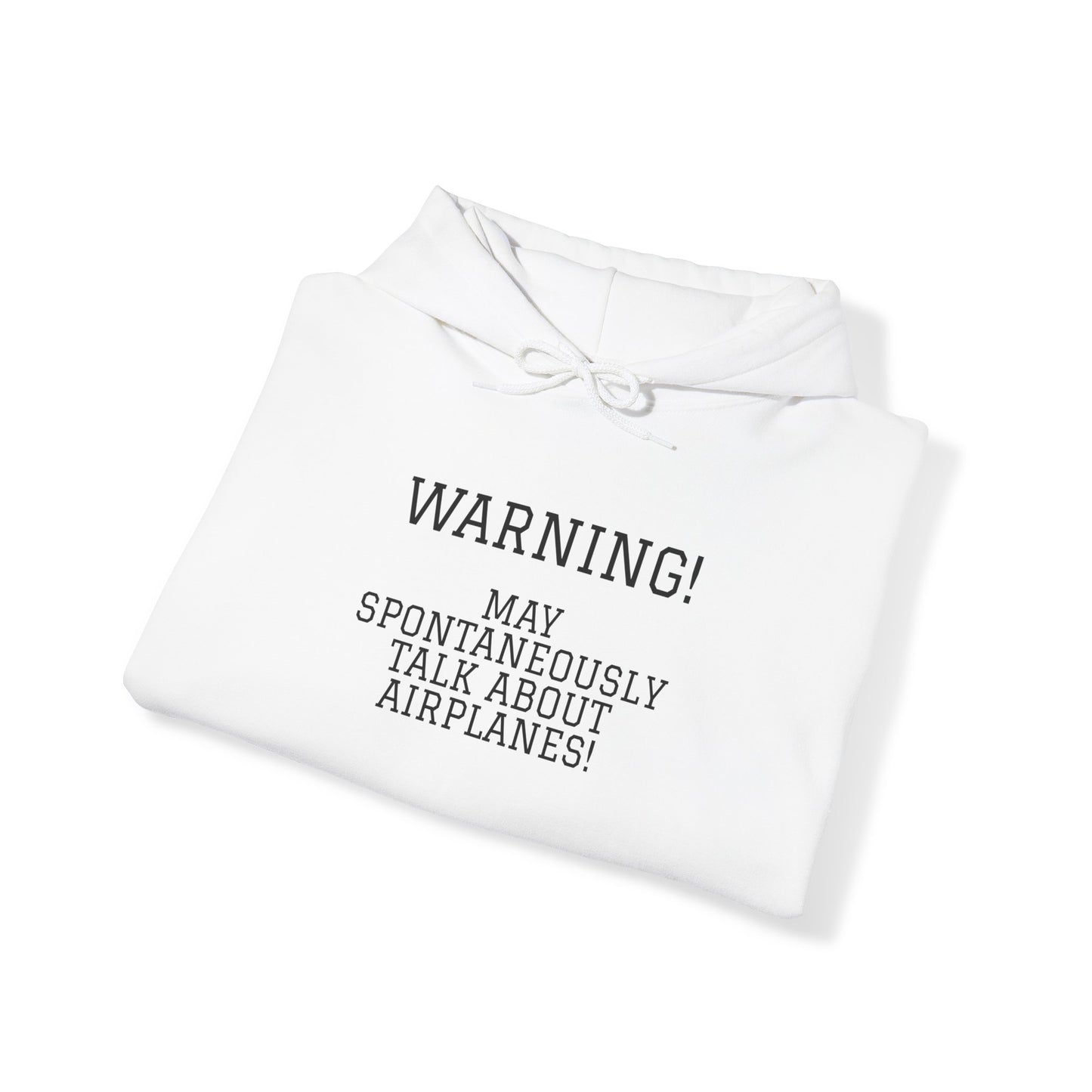 Warning! May Spontaneously Talk About Airplanes! Heavy Blend™ Hooded Sweatshirt