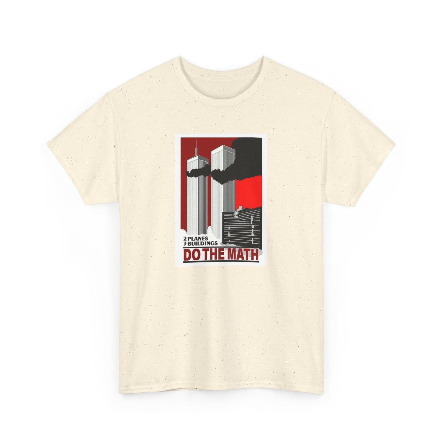 Two Planes, Three Buildings, Do the Math T-Shirt