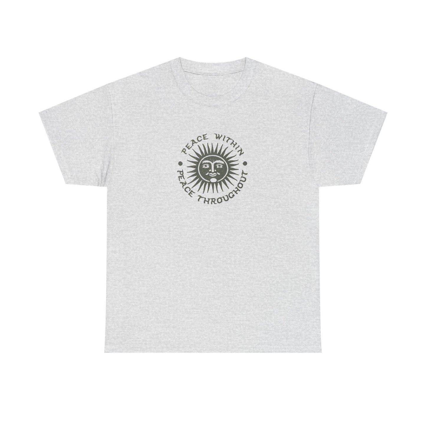 Peace Within, Peace Throughout, Positive Vibes T-Shirt