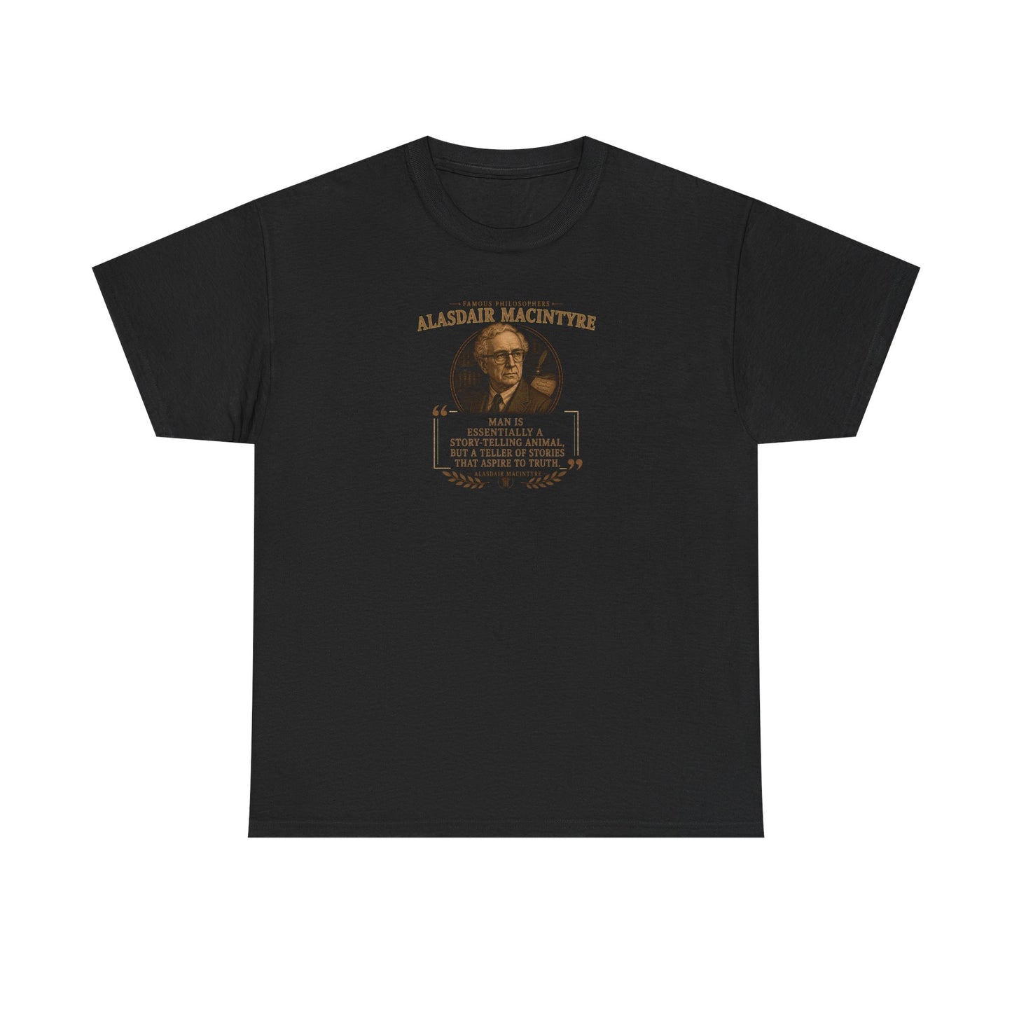 Alasdair MacIntyre on Truth and Storytelling, Philosophy Tribute T-Shirt