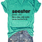 'Seester, Like A Sister Only Cooler' Women's V-Neck Shirt