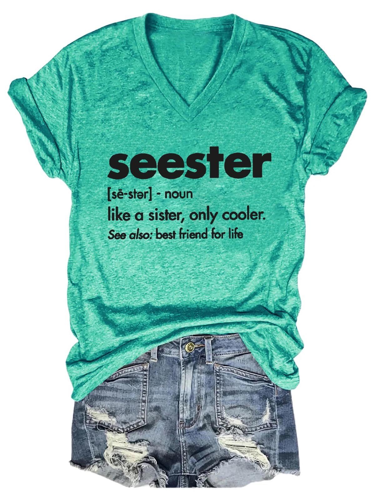 'Seester, Like A Sister Only Cooler' Women's V-Neck Shirt
