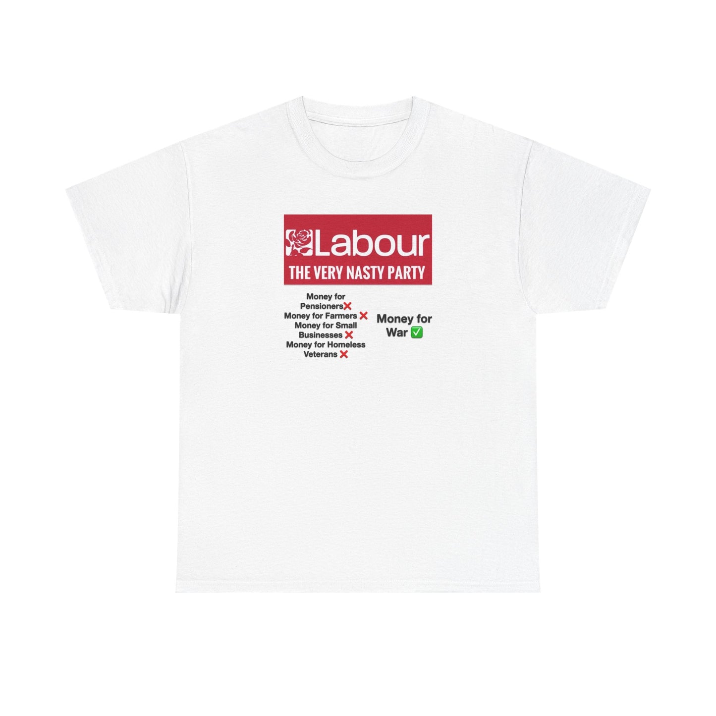 Labour, the Very Nasty Party, UK Politics T-Shirt