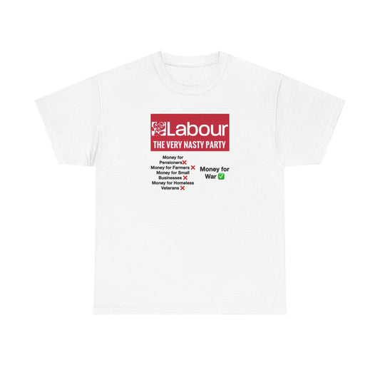 Labour, the Very Nasty Party, UK Politics T-Shirt