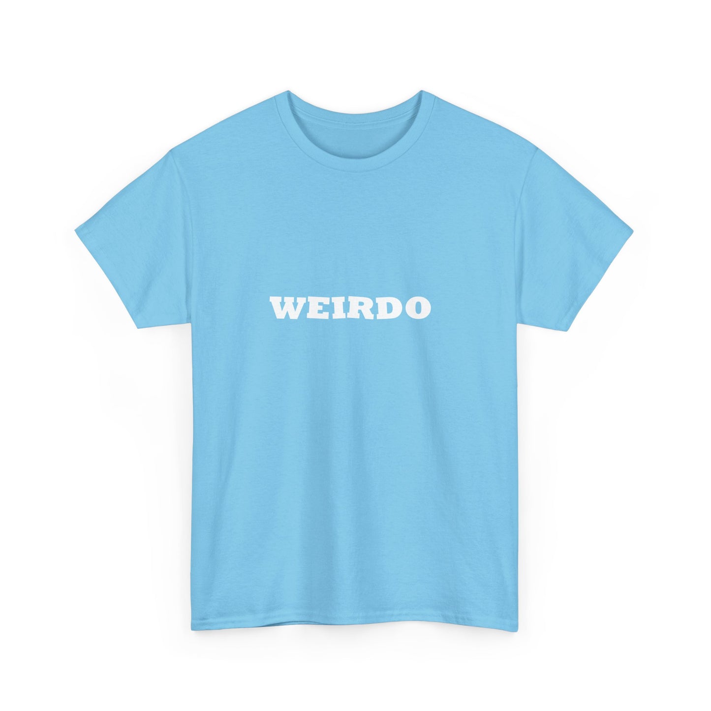 Weirdo Heavy Cotton T-Shirt Unisex Sizes, Funny, Eccentric
