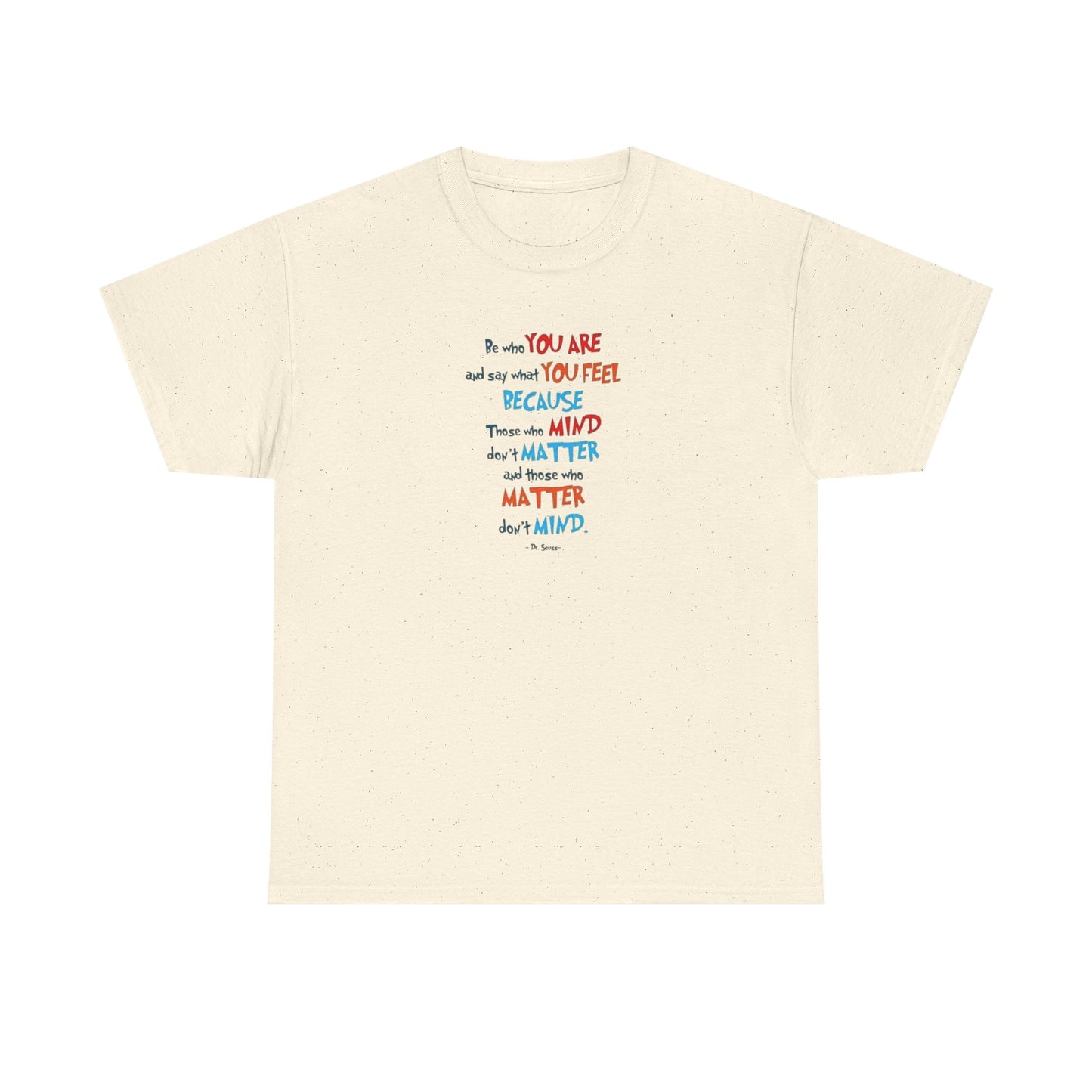 Those Who Matter Don't Mind, Positive Vibes T-Shirt