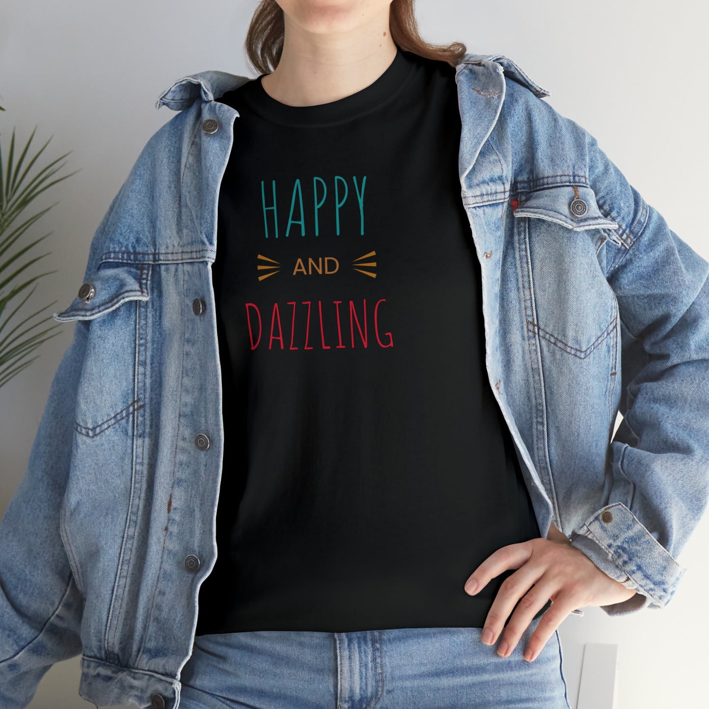 Happy and Dazzling! Cotton T-Shirt Inspirational Unisex