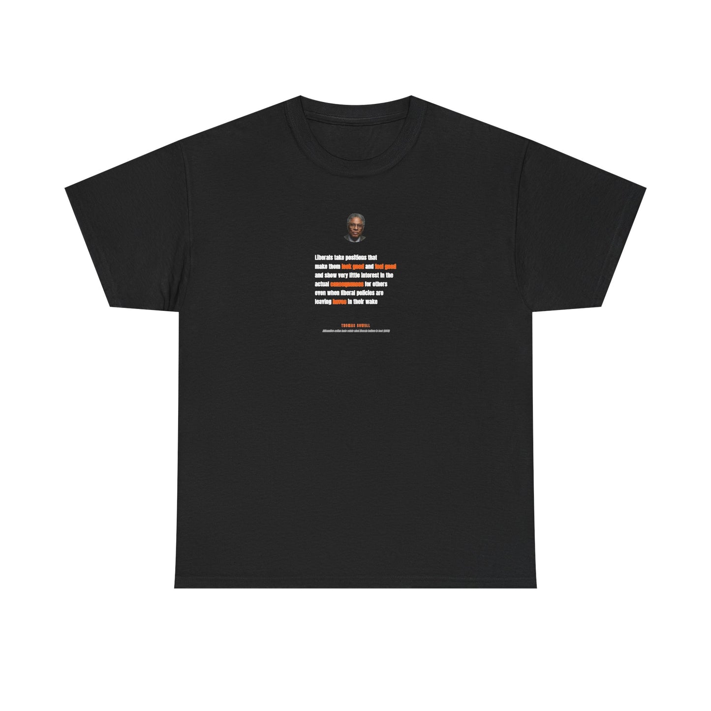 Thomas Sowell on the Vanity of Liberal Politics, Philosophy Tribute T-Shirt