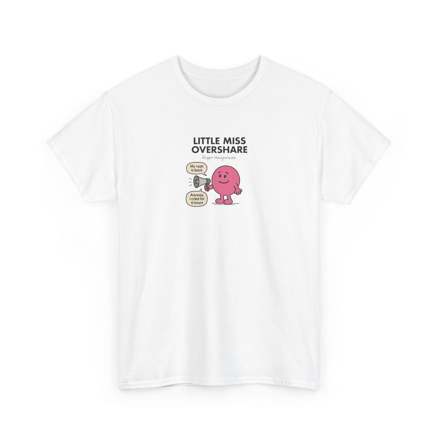 Little Miss Overshare, Funny Mr Men Cartoon Art T-Shirt