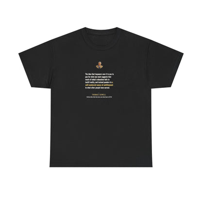 Thomas Sowell on the Politics of Entitlement, Philosophy Tribute T-Shirt