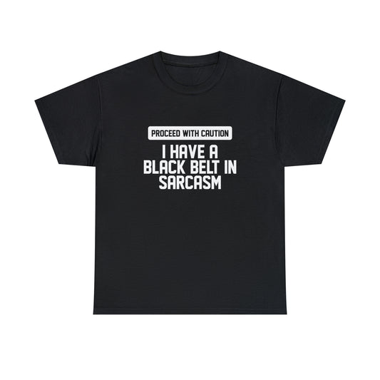 Black Belt In Sarcasm Funny T-Shirt