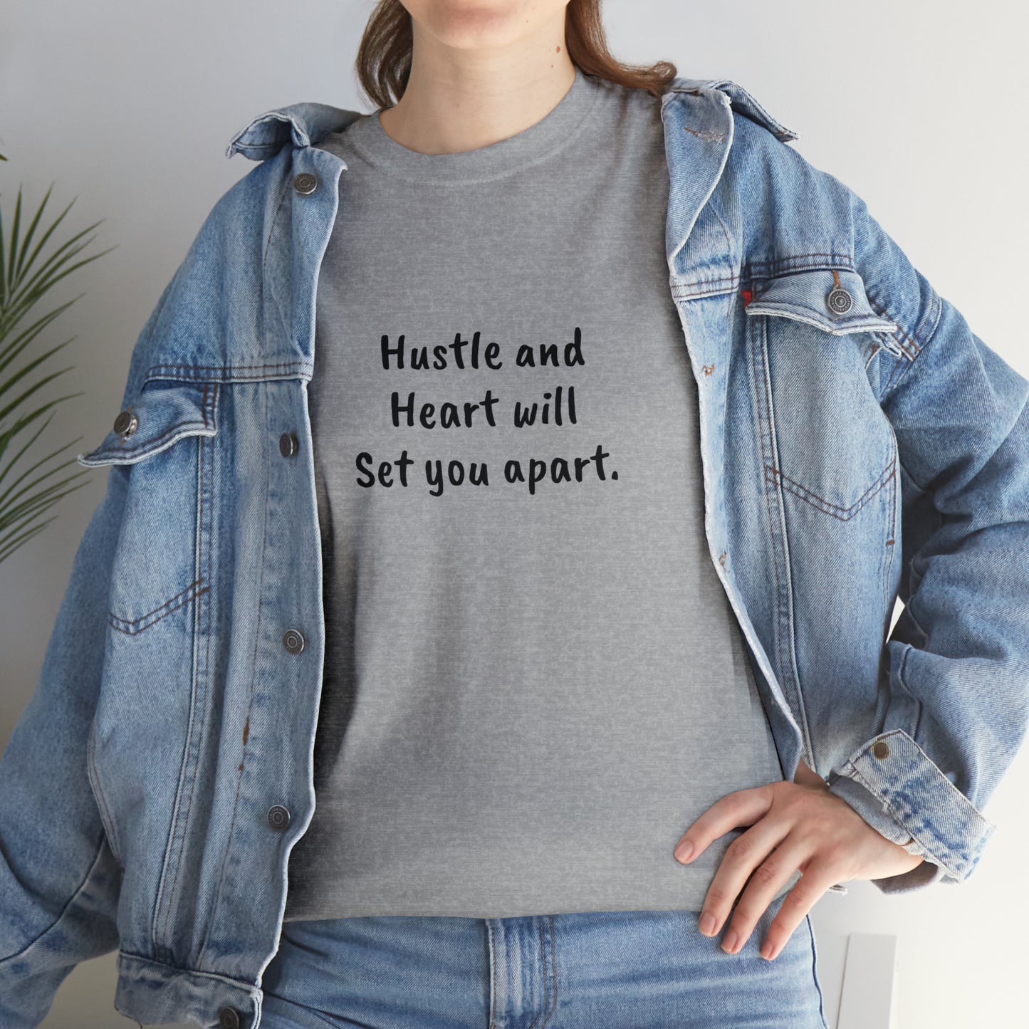 Hustle and Heart Will Set You Apart, Heavy Cotton T-Shirt