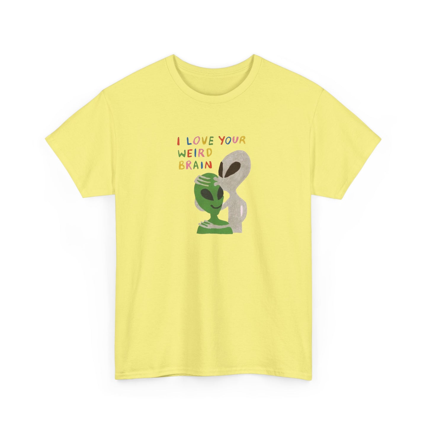 I Love Your Weird Brain, Mental Wellness T-Shirt