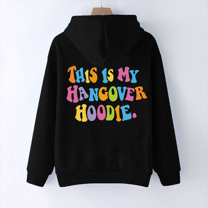 'Hangover Hoodie' Fleece-Lined Hoodie