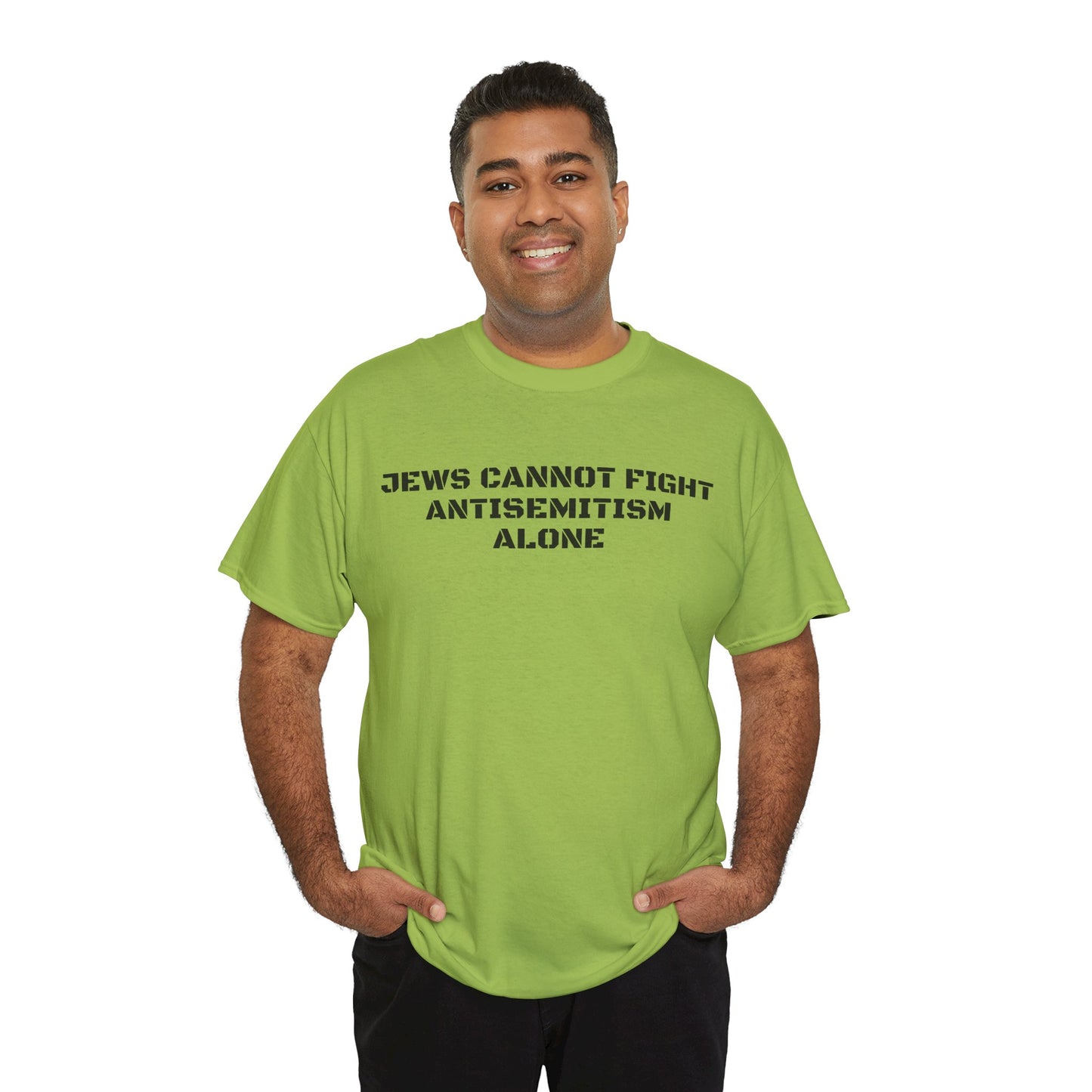 Jews Cannot Fight Antisemitism Alone! T-Shirt